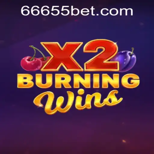 Unveiling BurningWinsX2: A Thrilling Gaming Experience with 6655bet PH Login