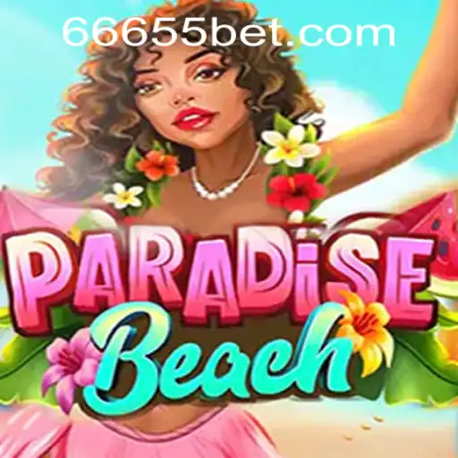 Exploring the Exciting World of ParadiseBeach with 6655bet PH Login